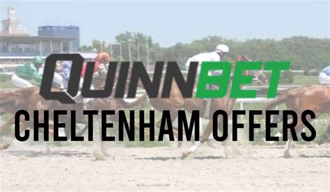 quinnbet cheltenham offers|Cheltenham Festival Specials 2024 .